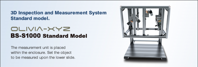 3D Inspection and Measurement System Standard model. MR-S1000 Standard Model